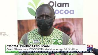 Cocoa Syndicated Loan: Olam Ghana hails COCOBOD’s decision to sign $1.5 billion (7-9-21)