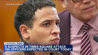 5 suspects in Times Square officer attack expected in court
