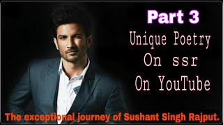 PART 3|क्योंकि वह अलग था|🔥🔥The exceptional journey of Sushant Singh Rajput.Unique poetry on Youtube.