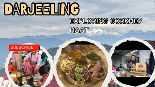 Exploring Darjeeling Gorkhey Haat ❤️||Hamro Tradition and Culture||  Bibarey Haat || Darjeeling ||