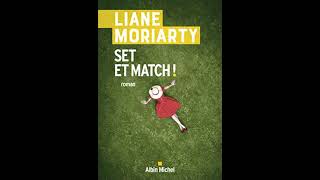 Liane Moriarty - Set et match - Livre Audio - Romans  - Francais Complet - 5.1