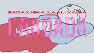 SADAX ISKA ILAALI XILIGA CAADADA #fyp #foryou #somalitiktok #somalia #somaligirls #caafimaad #duet