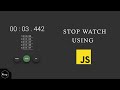 How To Create a Stopwatch | Using JavaScript | With (Source Code)