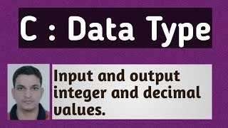 C Programming Tutorial 5 Data Type for integer and deciimal values