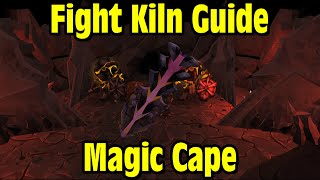 RS: Full Fight Kiln Guide (Magic Cape) l All Levels l No Ovls/Yak/Uni - RuneScape