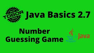 Number Guessing Game - Java Basics 2.7