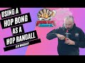 Is It Worth Using A Hop Bong As A Hop Randall?