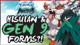 GEN 9 HISUIAN FORMS & NEW POKEMON?! | Pokémon Hisuian Starters! (Pokémon Legends Arceus)