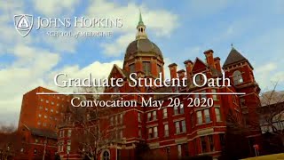 Johns Hopkins University School of Medicine 2020 Virtual Convocation: The Graduate Student Oath
