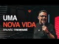 Uma Nova Vida | Brunão Tremembé