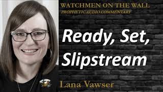 “Ready, Set, Slipstream!” – Powerful Prophetic Encouragement from Lana Vawser
