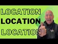 Location, Location and of course Location