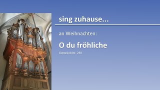 sing zuhause... an Weihnachten: O du fröhliche (GL 238)