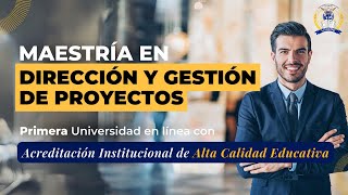 Maestría en Dirección y Gestión de Proyectos | UNADE