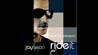 Jay Sean - Ride It (Tik Tok Sped Up Version) ***OFFICIAL***
