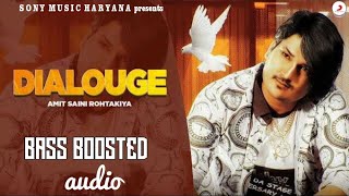 DIALOGUE || AMIT SAINI ROHTAKIYA || BASS BOOSTED|| NEW HARYANAVI SONGS 2021