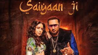 Saiyaan Ji, Yo Yo Honey Singh, Neha Kakkar|Nushrratt Bharuccha| Lil G, Hommie D| Mihir G|Bhushan K