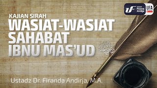 Wasiat-Wasiat Sahabat Ibnu Mas'ud - Ustadz Dr. Firanda Andirja, M.A.