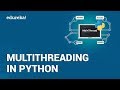 Multithreading In Python | Python Multithreading Tutorial | Python Tutorial For Beginners | Edureka