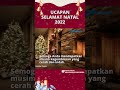 Ucapan Selamat Hari Natal 2022, Cocok untuk Dibagikan di Media Sosial