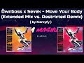 Öwnboss x Sevek - Move Your Body ( Extended Mix vs. Restricted Remix ) [ by Mercyfy ]