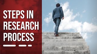 STEPS IN RESEARCH PROCESS