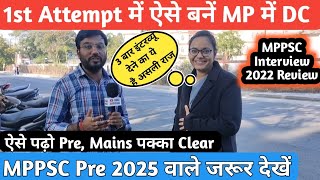 How To Clear MPPSC in 1st Attempt | MPPSC Interview 2022 Review | Best Strategy For MPPSC Pre 2025