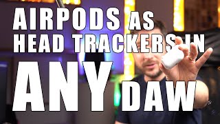 Use Your AirPods as Head Trackers in ANY DAW