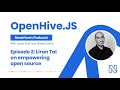 openhive.js podcast ep 2 liran tal on empowering open source