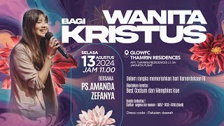 Ibadah  Wanita ( Wanita Bagi Kristus) | Selasa, 13 Agustus 2024