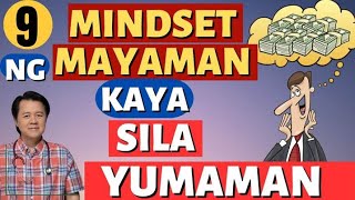 9 Mindset ng Mayaman. Kaya Sila Yumaman. Alamin ito. - By Doc Willie Ong