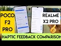 Realme x2 pro vs poco f2 pro haptic feedback comparison