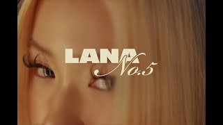 LANA - No.5 (Official Music Video)