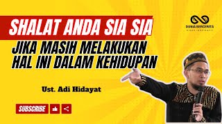 Rahasia Kenikmatan Sholat Menurut Ustadz Adi Hidayat