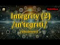 [n] Integrity meaning (wholeness) with 5 examples