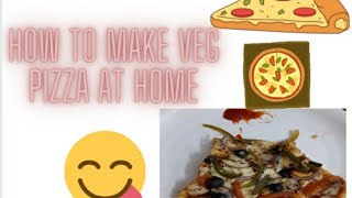 HOW TO MAKE VEG PIZZA AT HOME  | വീട്ടിൽ തന്നെ രുചികരമായ വെജ്. പിസ്സ |