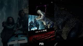 WATCH 65 IN PVR 4DX FOR A TRULY IMMERSIVE EXPERIENCE | BOOK TICKETS NOW