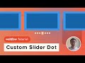 Explaining how to custom style Webflow slider dots