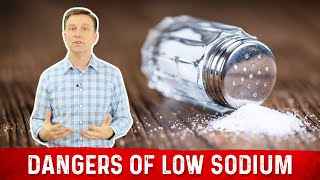Low Sodium (Hyponatremia): Dangers, Symptoms, and Causes Explained By Dr.Berg