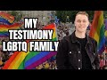 My Testimony - Lgbtq Family