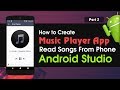 Android Studio Tutorial How to Create Music Player Application | Read Songs From Phone Part 2