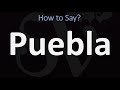 How to Pronounce Puebla? (CORRECTLY)