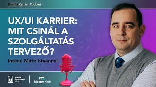 UX/UI karrier: mit csinál a szolgáltatás tervező? - Interjú Máté Istvánnal - Gerilla Karrier Podcast