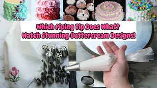 Which Piping Tip Does What? Watch Stunning Buttercream Designs!