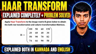 Haar Transform Explained Completely + Problem Solved | Kannada & English | Digital Image Processing