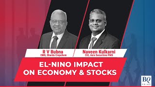 Assessing The Impact Of El Nino On Indian Economy | BQ Prime