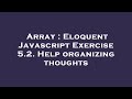 Array : Eloquent Javascript Exercise 5.2. Help organizing thoughts
