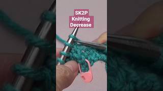 SK2P Knitting Double Decrease #knitting