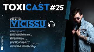 TOXICAST #25 - Guest: Vicissu (Dj Set Mix)