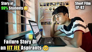 The FAILURE story of an Average IIT JEE Aspirant😭|A Short Film for all JEE/NEET aspirant|#jee #neet